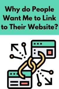 Illustration of two websites linked together with "Why do People Want Me to Link to Their Website?" written out on top.